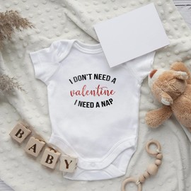 Onesie Body de una pieza para bebé orgánico de San Valentín, 0 a 12 meses – I Don't Need A Valentine I Need A Nap, Blanco, 9-12 meses