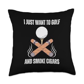 I Just Want To Golf And Smoke Cigars Tee Fairway Apparel Throw Pillow
