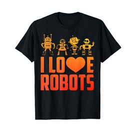 Robot Art For Men Women Kids Robotics Engineer Robot Lover T-Shirt