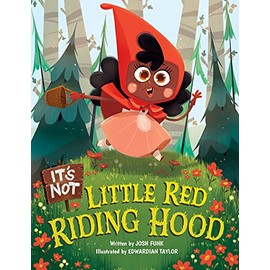 It's Not Little Red Riding Hood;It's Not a Fairy Tale: 3