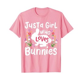 Bunny Just A Girl Who Loves Bunnies Cute Rabbit Lover T-Shirt