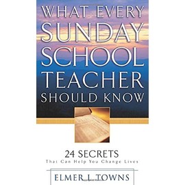 What Every Sunday School Teacher Should Know