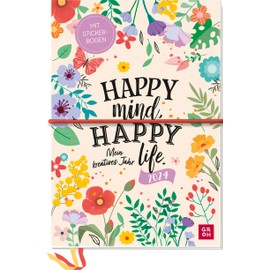 Terminplaner 2024: Happy mind, happy life - Mein kreatives Jahr: Großer Terminkalender - Wochenkalender mit Stickerbogen, Platz für Kreativität & Extras (Agenda, Planner, Organizer)