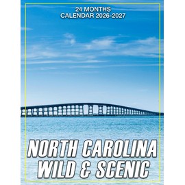 North Carolina Wild & Scenic Calendar 2026 - 2027: A Clean and Classic Monthly Planner Covering Jan 2026 to Dec 2027, Perfect for Goal Getters