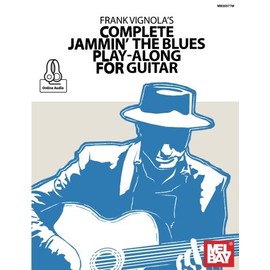 Frank Vignola's Complete Jammin' the Blues Play-Along for Guitar
