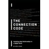The Connection Code: Unlocking Real Relationships in a Digital World