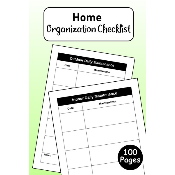 Home Organization Checklist: Log Repairs, Maintenance, And Improvements, Your Home's