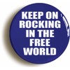 Ozorath KEEP ON ROCKING IN THE FREE WORLD BADGE PIN