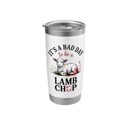 Lamp It's Bad Day To Be A Lamb Chop Saying Stainless Steel Insulated Tumbler
