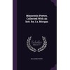Macaronic Poetry, Collected With an Intr. by J.a. Morgan