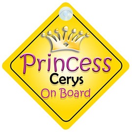 Princess Cerys On Board Girl Car Sign Child/Baby Gift/Present 002