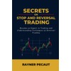 SECRETS ON STOP AND REVERSAL TRADING: Become an Expert in