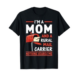 I Am a Mom and a Rural Mail Carrier Postal Worker Postman T-Shirt