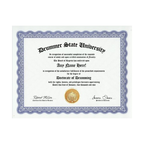 Drummer Degree: Custom Gag Diploma Doctorate Certificate (Funny Customized Joke Gift - Novelty Item)