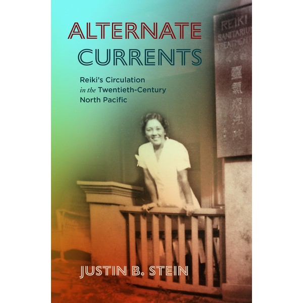 Alternate Currents: Reiki’s Circulation in the Twentieth-Century North Pacific