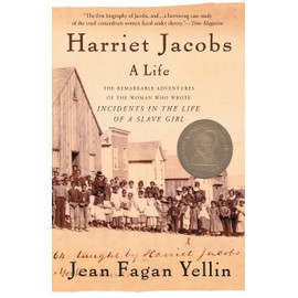 Harriet Jacobs: A Life