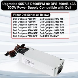 LXun Upgrad D500EPM-00 H500EPM-00 500W Power Supply Compatible with Dell Optiplex 7070MT 7080MT 7060MT 3050MT 3650 3670 5060 5090 G5-5090 3260 7080XPS 8940MT 4FWF7 5K7J8 Y7R0X H460EBM-00 Power Supply