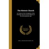 The Historic Church: An Essay on the Conception of the