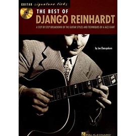 The Best of Django Reinhardt: A Step-by-Step Breakdown of the Guitar Styles and Techniques of a Jazz Giant (Signature Licks Guitar)