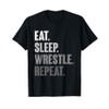 Eat Sleep Wrestle Repeat Funny Wrestler Wrestling Lover T-Shirt