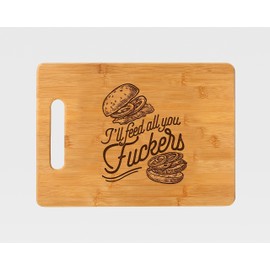 I'll Feed You - Funny Cutting Boad Custom Cutting Board, Bamboo Cutting board, BBQ Gift, Birthday, Father's Day Barbeque by Alterd Industries (I'll Feed You, Bamboo, Cutting Board Only)