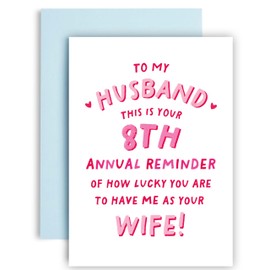 Huxters 8 years Anniversary Card for Husband from Wife Funny Annual Reminder how lucky you are to have me Love - 14.8cm (8 Years from Wife)