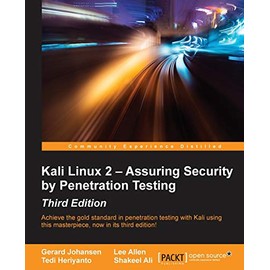 Kali Linux 2 â Assuring Security by Penetration Testing - Third Edition
