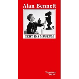 Alan Bennett geht ins Museum (Salto)