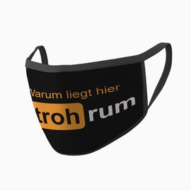 Copytec #34647 Mouth Mask with German Text "Warum liegt hier hier Strah Rum Fun Humour Clip Face Printed