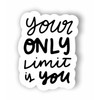 AMA SHOP Your Only Limit Is You Motivational Quote Cut-Out