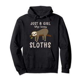 Just A Girl Who Loves Sloths Hoodie Funny Cute Sloth Jacket