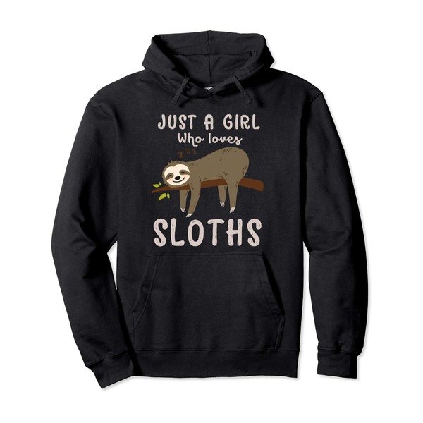 Just A Girl Who Loves Sloths Hoodie Funny Cute Sloth