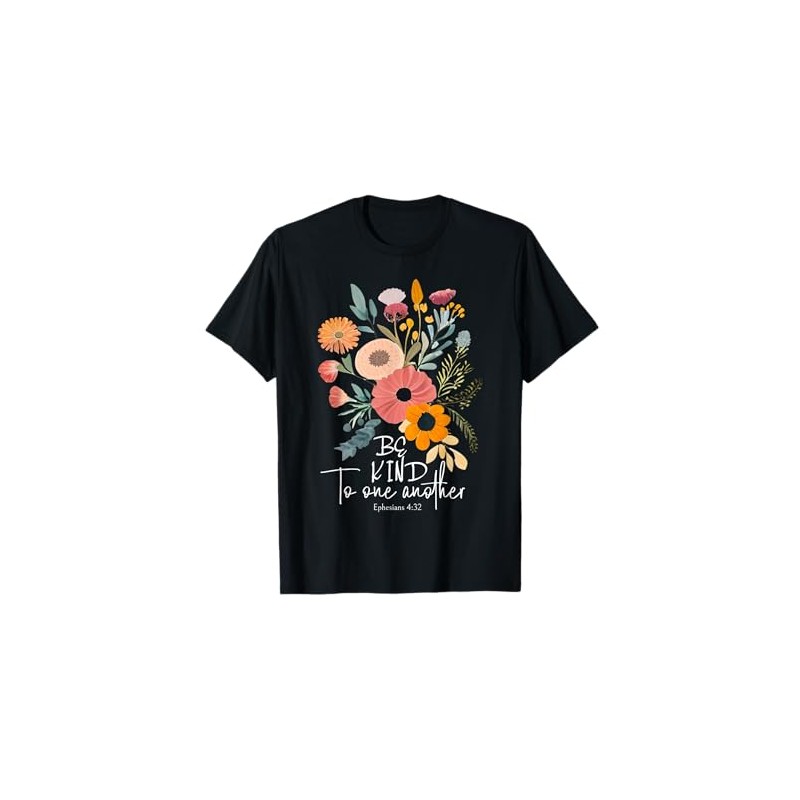 Floral Christian Be Kind To One Another Bible Quote T-Shirt