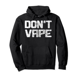 Anti Vaping Don't Vape Gift Apparel Pullover Hoodie