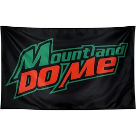 Mount and Do Me Flag Funny Meme Flags Banner 3X5 Ft College Dorm Room Guys Man Cave Frat Bedroom Wall - Size: 60x80