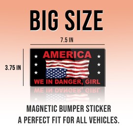 Magnetic America We in Danger Girl Sticker in Distress Upside Down US Flag American Magnet Black, Indoor and Outdoor Use, for Bumper, Refrigerator, Cruise Door, Car, Truck 7.5x3.75in