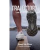 Trajectory: Living Into A Greater Story