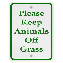 Aluminum Vertical Metal Sign Multiple Sizes Please Keep Animals Off Grass Green Park and Campground with Border Weatherproof Street 9x12Inches
