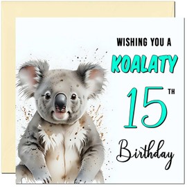 15th Koala Birthday Card for Men women - Funny Pun Birthday Card for 15 Year old teenage Girl Daughter Granddaughter Kids fifteen, fifteenth Sister cousin Niece