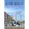 Beyond Mobility: Planning Cities for People and Places