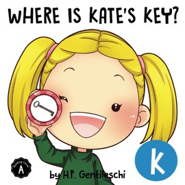 Where is Kate's Key?: The Letter K Book (AlphaBOX Alphabet Readers collection, Band 11)