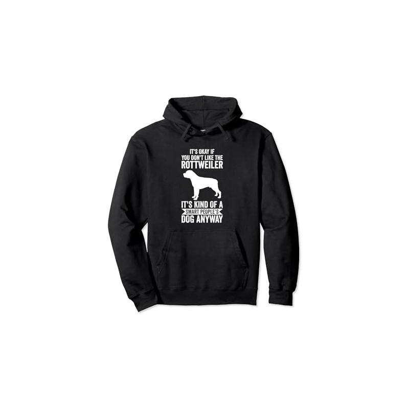 It's A Smart People's Dog Anyway - Rottweiler Pullover Hoodie