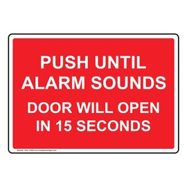 ComplianceSigns.com Push Until Alarm Sounds Door Will Open In 15 Seconds Label Decal, 10x7 in. Vinyl for Enter/Exit