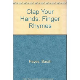 Clap Your Hands: Finger Rhymes