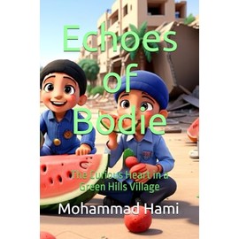 Echoes of Bodie: The Curious Heart in a Green Hills Village