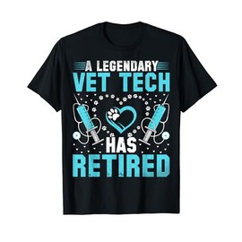 A Legendery Vet Has Retired Veterinarian Vet Tech Retirement T-Shirt