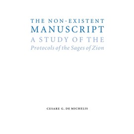The Non-Existent Manuscript: A Study of the Protocols of the Sages of Zion