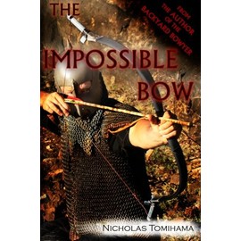 The Impossible Bow: Building Archery Bows With PVC Pipe