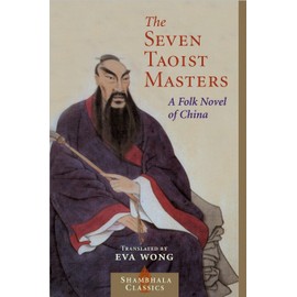 Seven Taoist Masters: A Folk Novel of China