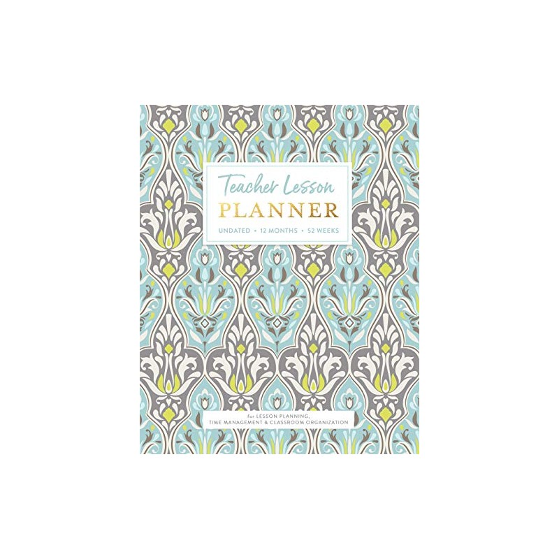 Teacher Lesson PLANNER, Undated 12 Months & 52 Weeks for